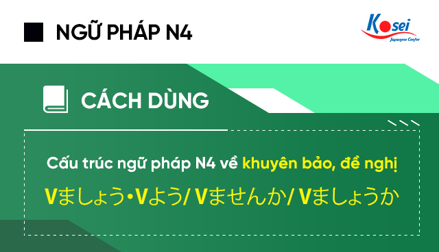 Cấu Trúc Ngữ Pháp Tiếng Nhật N4 Về Khuyên Bảo, Đề Nghị: Vましょう・Vよう/ Vませんか/ Vましょうか